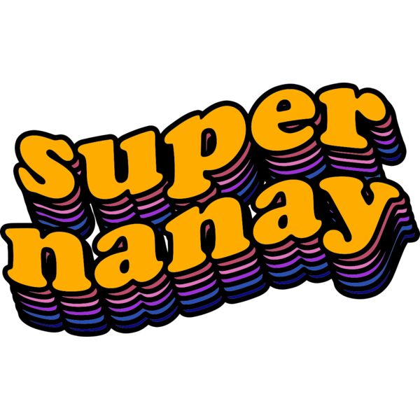 SUPER NANAY, Mother's Day, MOM - MDS-10 Thumbnail